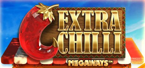 Extra Chilli Megaways (Big Time Gaming) Slot Review .